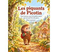 Les piquants de Picotin: Une histoire pour apprivoiser la peur de la rentrée