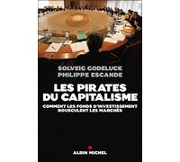 Les Pirates du capitalisme Philippe Escande (Auteur), Solveig Godeluck (Auteur)