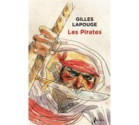 Les pirates Forbans flibustiers boucaniers et autres gueux de mer - Gilles Lapouge - Libretto - broché - Nouvelles