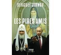 Les pires amis - Sergueï Jirnov - Slatkine Et Cie - broché - Roman