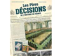Les pires décisions de l'Histoire de France
