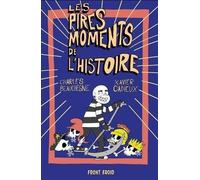 Les pires moments de l'histoire