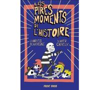 Les pires moments de l'histoire