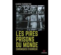 Les Pires Prisons du monde Chroniques de l'horreur - Karen Farrington - Gremese - broché - Essai