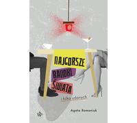Les pires rendez-vous du monde et quelques rendez-vous réussis - Agata Romaniuk (Literatur, Tatsachenliteratur, Reportage auf Polnisch)