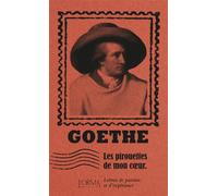 Les pirouettes de mon cœur - Lettres de passion et d’expérie - Johann Wolfgang Von Goethe - L'orma - broché - Roman