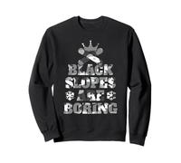 Les Pistes Noires sont ennuyeuses du Snowboard Sweatshirt