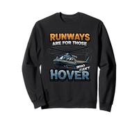 Les Pistes sont pour Ceux Qui ne Peuvent Pas Voler en hélicoptère Sweatshirt