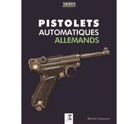 Les pistolets automatiques allemands - Daniel Casanova - Eds Techniques Pour L'automobile Et L'industrie - relié - Beau livre