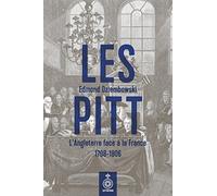 Les Pitt: L'Angleterre face à la France (1708-1806)