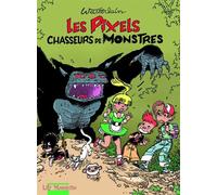 Les Pixels - Tome 1 - Les Pixels, chasseurs de monstres - Marc Wasterlain - Mosquito - cartonné - Bande dessinée