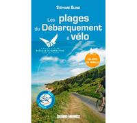 Les Plages du Débarquement à vélo - Stéphane Blond - Sud-Ouest - broché - Guide