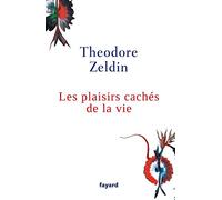 Les plaisirs cachés de la vie