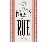 Les Plaisirs de la rue - André Warnod - L'echappee - broché - Roman