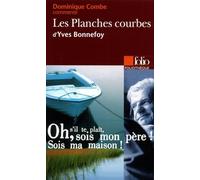 Les Planches courbes d'Yves Bonnefoy (Essai et dossier)