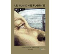 Les planches fugitives