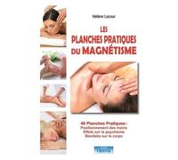 Les planches pratiques du magnétisme – 40 planches : Positions des mains, effets sur le psychisme