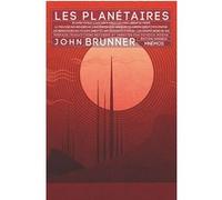 Les Planétaires John Brunner (Auteur)