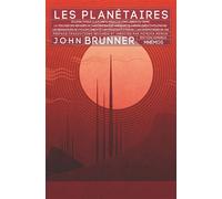 John Brunner – Les Planétaires – Roman – Relié – Les Éditions Mnémos