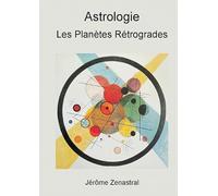 Les Planètes rétrogrades en Astrologie