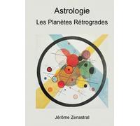 Les Planètes rétrogrades en Astrologie