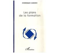 Les plans de la formation - Dominique Camusso - L'harmattan - broché - Etude