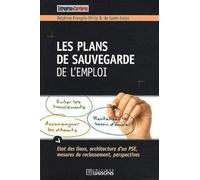 Les plans de sauvegarde de l'emploi: Etat des lieux, architecture d'un PSE, mesures de reclassement, perspectives.
