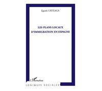 Les plans locaux d'immigration en Espagne - Eguzki Urteaga - L'harmattan - broché - Essai