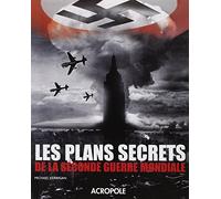 Les plans secrets de la Seconde Guerre mondiale