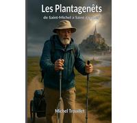 Les Plantagenêts: De Saint-Michel à Saint-Jacques