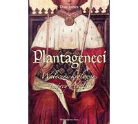 Les Plantagenêts Les rois courageux qui ont créé l'Angleterre - Dan Jones (Literatur, Geschichte auf Polnisch)