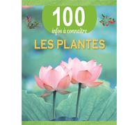 Les plantes - 100 infos à connaître - Collectif - Piccolia - broché - Document jeunesse