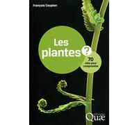 Les plantes ? 70 clés pour comprendre