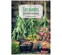 Les Plantes Antibiotiques - Se Soigner Au Naturel