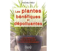 Les plantes bénéfiques et dépolluantes