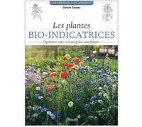 Gérard Sasias – Les plantes bio-indicatrices – Optimiser votre terrain grâce aux plantes – Broché