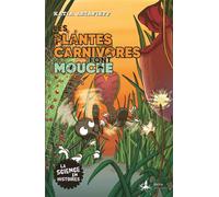 Les plantes carnivores font mouche - Katia Astafieff - Lucca Editions - broché - Roman junior