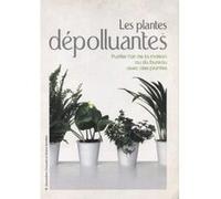 Les plantes dépolluantes Chaudet, Geneviève (Auteur)