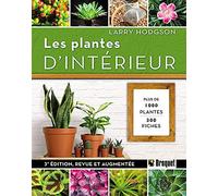 Les plantes d'intérieur - Plus de 1000 plantes - 300 fiches
