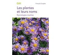 Les plantes et leurs noms Etymologies insolites - François Couplan - Quae - broché - Guide