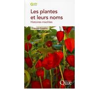 Les plantes et leurs noms Histoires insolites. - François Couplan - Quae - broché - Guide