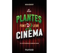 Les plantes font leur cinéma: De la petite boutique des horreurs à Avatar