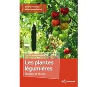 Les plantes légumières feuilles et fruits Gérard Tremblin (Auteur), Abderrazak Marouf (Auteur)
