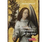 Les plantes, les hommes et les dieux