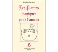 Les plantes magiques pour l'amour
