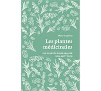 Les Plantes médicinales (format poche): 100 plantes pour apaiser son quotidien