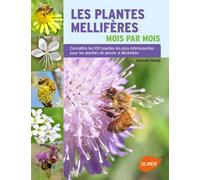 Les Plantes mellifères mois par mois - Jacques Piquee - Eugen Ulmer Eds - broché - Guide