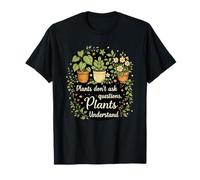 Les Plantes ne posent Pas de Questions Les Plantes comprennent Cottagecore T-Shirt