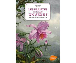 Les plantes ont-elles un sexe? Histoire d'une découverte