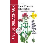 Les plantes sauvages comestibles et toxiques